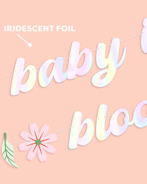 Baby In Bloom Banner - iridescent foil banner