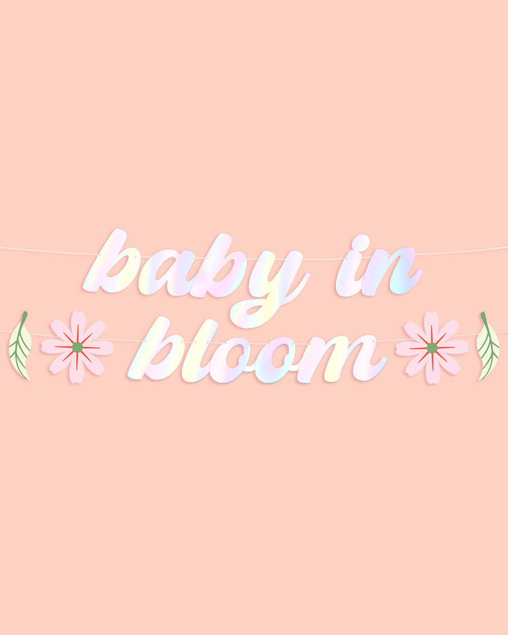 Baby In Bloom Banner - iridescent foil banner